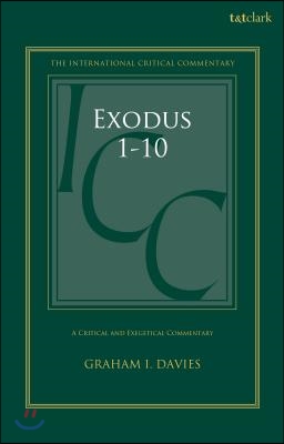 A Critical and Exegetical Commentary on Exodus 1-18. volume 1 : Commentary on chapters 1-10