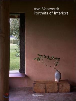 Axel Vervoordt : Portraits of Interiors
