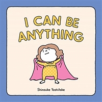 Icanbeanything!