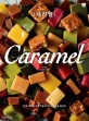 캐러멜  = <span>C</span>aramel  : 수제 캐러멜 기본 이론과 23가지 응용 레시피