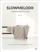 (Slowmelodii) 느린멜로디의 대바늘 손뜨개 수업: 기초부터 차근차근 대바늘 기법과 느린멜로디만의 감성 소품 만들기