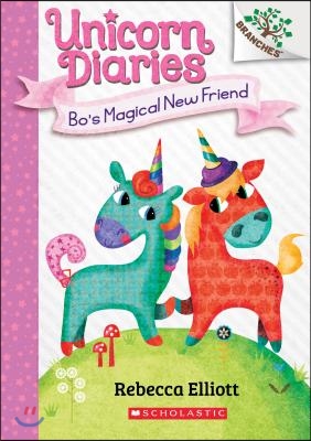 Unicorn diaries. 1, Bo's magical new friend 표지