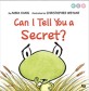 Can I tell you a secret?