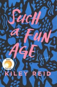Such a Fun Age : a novel