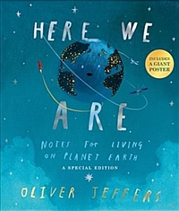 Here we are: notes for living on Planet Earth