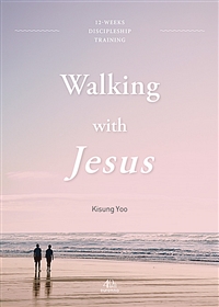 Walking with Jesus  : 12-Weeks Discipleship Training