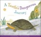(A)turtle's dangerous journey