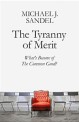 (The) Tyranny of Merit : What's become of the common good?