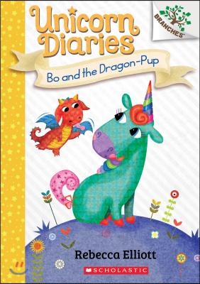 Unicorn diaries. 2, Bo and the dragon-pup