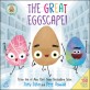 (The)Great eggscape!: the good egg presents
