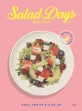 샐러드 데이즈  = Salad days  : 건강하고 가볍게 하루 한 끼 채소 습관