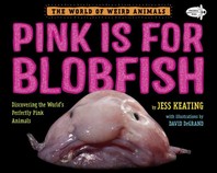 Pink is for blobfish: discovering the world's perfectly pink animals