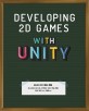 유니티 2D 게임 개발: 유니티와 C#으로 시작하는 인디 게임 개발