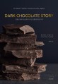 Dark chocolate story  : 초콜릿 리뷰어 르쇼콜라의 다크 초콜릿에 관한 기록  : <span>1</span><span>1</span><span>1</span> best dark chocolate bars  : brand story & tasting guide