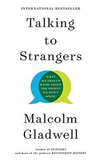 Talking to strangers: what we should know about the people we dont know