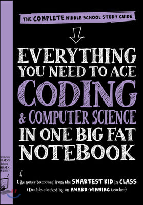 (Everything You Need to Ace)Computer Science and Coding in One Big Fat Notebook