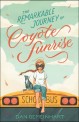 (The) remarkable journey of Coyote Sunrise