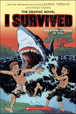 I survived the shark attacks of 1916: a graphix book