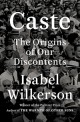 Caste: the origins of our discontents