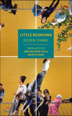 Little Reunions / edited by Eileen Chang