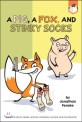 (A)pig a fox and stinky socks