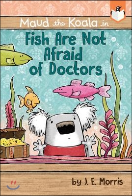 Maud the koala in Fish Are Not Afraid of Doctors