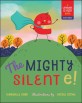 (The) Mighty silent e!