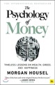 The Psychology of Money (Timeless Lessons on Wealth, Greed, and Happiness)