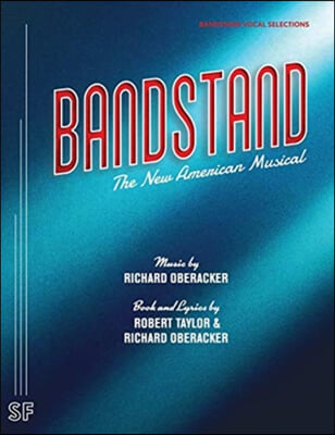 Bandstand  : the new American musical  : vocal selections