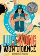 Lupe Wong wont dance
