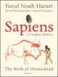 Sapiens: a graphic history. Volume one The birth of humankind