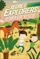 (The) Secret Explorers and the Jurassic rescue 