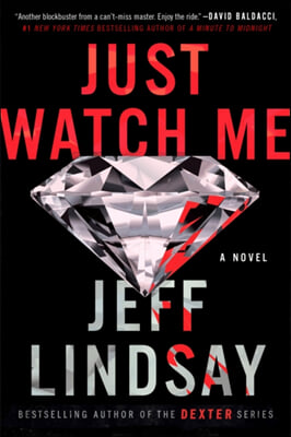 Just watch me : a novel