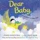 Dear Baby : a love letter to little ones
