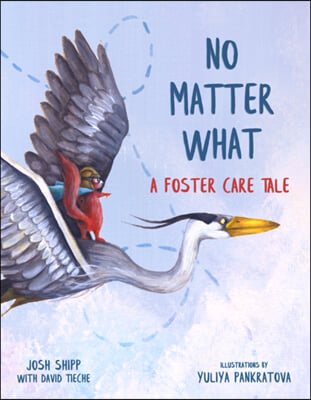 No matter what: a foster care tale