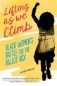 Lifting as we climb: black womens battle for the ballot box