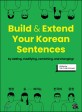 Build & extend your Korean sentences :점점 길어지는 한국어 문장 