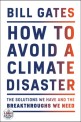 How to Avoid a Climate Disaster: The Solutions We Have and the Breakthroughs We Need (빌 게이츠, 기후재앙을 피하는 법)