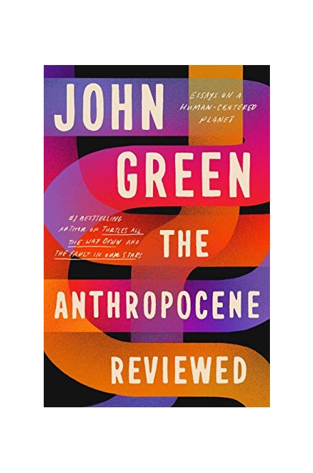(The)Anthropocene Reviewed: essays on a human-centered planet 표지