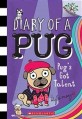 Diary of a Pug. 4, Pug's Got Talent