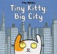 Tiny Kitty, Big City (Hardcover)