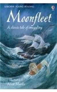 Moonfleet : A Classic Tale of Smuggling