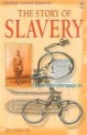 (The)story of slavery