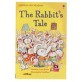 (The) Rabbits tale 