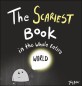 (The) Scariest Book in the Whole Entire World