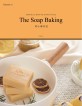 비누베이킹 = The soap baking: 재료와 만드는 법까지 다른 프라이빗 비누 수업