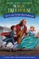 Magic tree house. 32, To the future, Ben franklin!