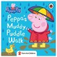 Peppa Pig: Peppa's Muddy Puddle Walk (Save the Children) (Board Book)
