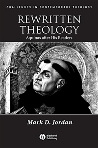 Rewritten theology - [e-book] : Aquinas after his readers