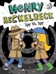 Henry Heckelbeck. 7, Spy vs. Spy